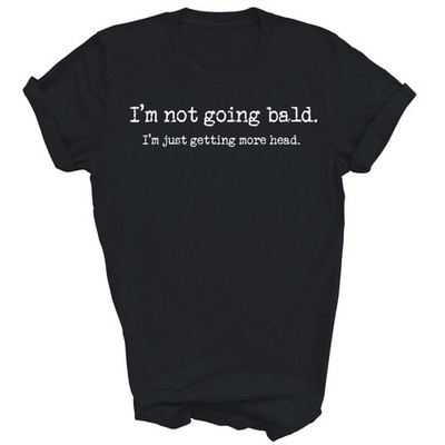 Funny Bald I'm Not Going Bald Just Getting Head Unisex Shirt Gift
