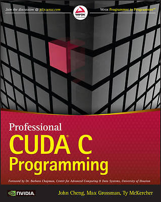 Professional CUDA C Programming, J Cheng,  Paperba