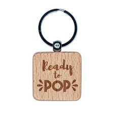 Ready to Pop Shower Pregnancy Engraved Wood Square Keychain Tag Charm