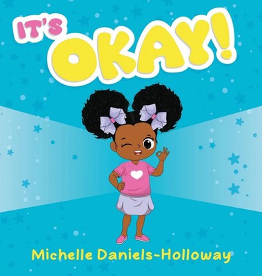 Michelle Daniels-Holloway | It's OKAY! | Buch | Englisch (2023)