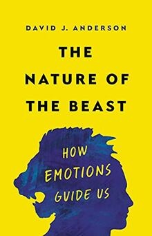 The Nature of the Beast: How Emotions Guide Us von ... | Buch | Zustand sehr gut