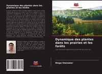 Dynamique Des Plantes Dans Les Prairies Et Les ForêTs Diego Steinaker Buch 2021