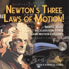Newton's Three Laws of Motion! Inertia, Mass, Acceleration, Force and Motion Exp