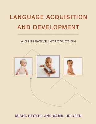 Language Acquisition and Development: A Generative Introduction (Mit Press), Bec