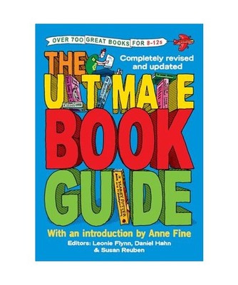 The Ultimate Book Guide: Over 600 Great Books for 8-12s: Over 600 Great Books fo