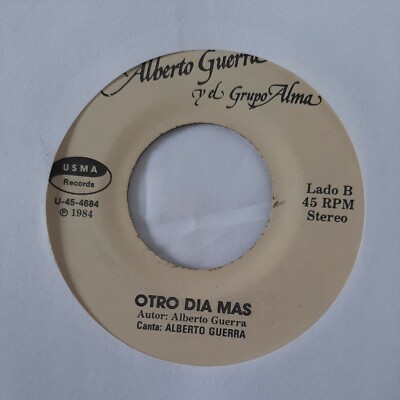Alberto Guerra y El Grupo Alma Hello / Otro Dia Mas USMA VG+ #1506