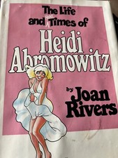 The Life and Hard Times of Heidi Abromowitz by Joan Rivers (1984, Hard) 1st Pr