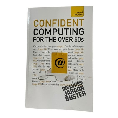 Teach Yourself Confident Computing for Over 50s Bob Reeves Computer Guide