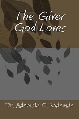 The Giver God Loves by Ademola O. Sodeinde (English) Paperback Book
