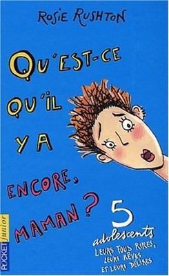 011-QU'EST-CE QU'IL Y A ENCORE,MAMAN? By Rosie Rushton