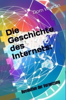 Die Geschichte Des Internets Buch - Revolution Der Vernetzung