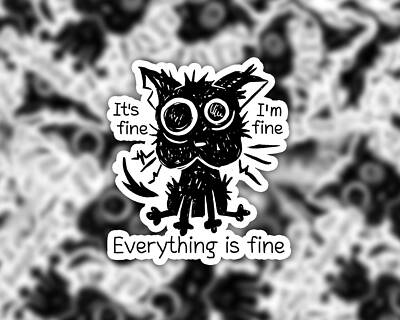 It's Fine, I'm Fine, Everything is Fine sticker, Funny Sticker, Cat ...