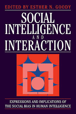 Social Intelligence and Interaction Goody Paperback Cambridge University Press