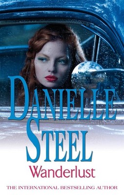 Wanderlust: An epic, unputdownable read from the worldwide bestseller by Daniell