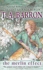 The Merlin Effect (The Lost Years of Merlin) by Barron, T. A.