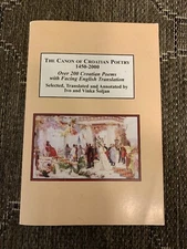 The Canon of Croatian Poetry 1450-2000 Selected by Ivo and Vinka Soljan *Signed*