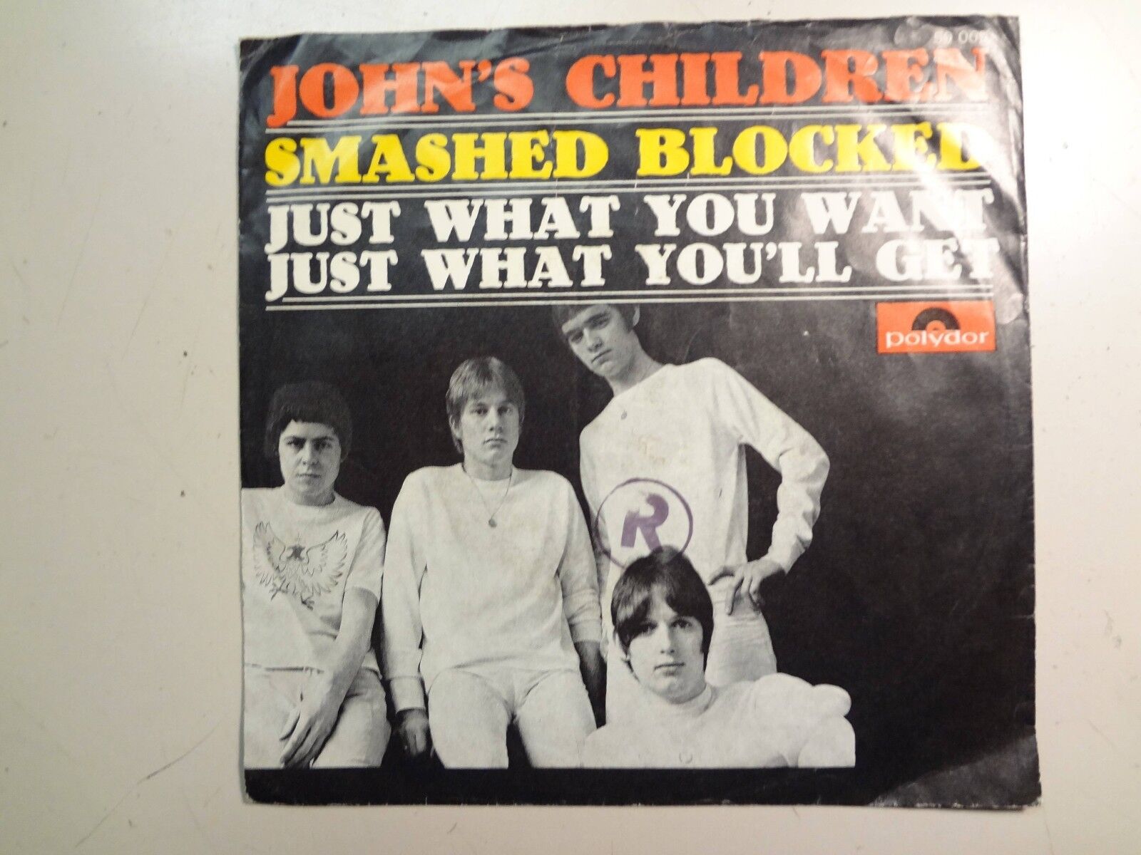 JOHN’S CHILDREN: Smashed Blocked- Just What You Want-You’ll Get-Germany 7" PSL 