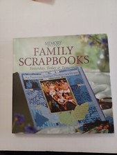 Memory Makers Family Scrapbooks Yesterday, Today and Tomorrow by Michele  Debor