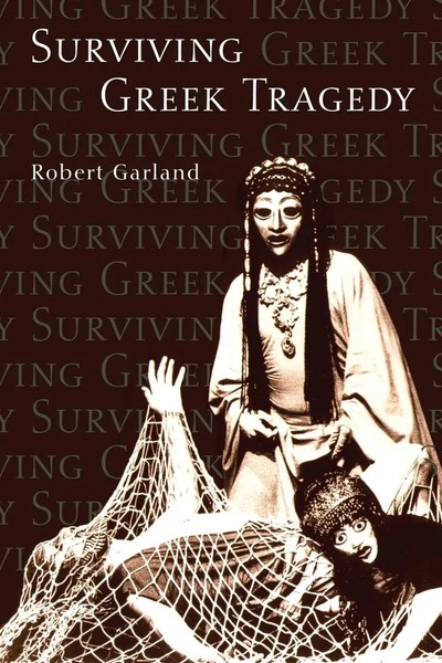 Robert Garland | Surviving Greek Tragedy | Taschenbuch | Englisch (2013)-image