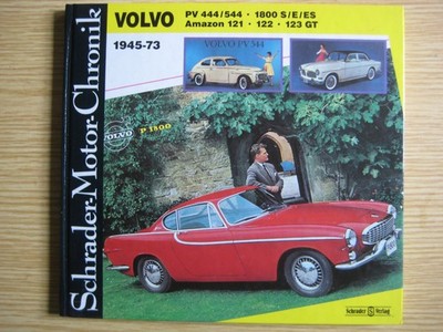 Volvo 1945-1973, PV444/544, 1800S/E/ES, Amazon 121, 122, 123GT Schrader Chronik