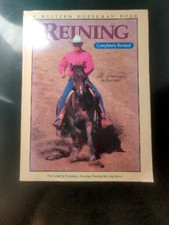 Reining: The Guide for Training & Showing Winning Reining Horses Western Revised