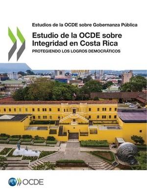 Estudio de la OCDE sobre Integridad en Costa Rica by Oecd (Spanish) Paperback Bo