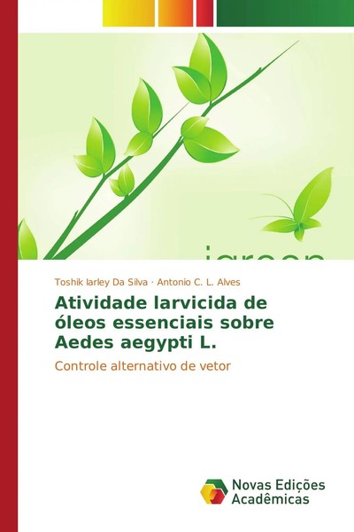 Toshik Iarley Da Silva (U. A.) | Atividade Larvicida De óLeos Essenciais...-image