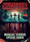 Stranger Things: Worlds Turned Upside Down: The Official Behind-the-Scenes C...