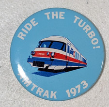 AMTRAK 1973 Vintage Pin - Ride the Turbo! 1-3/4 inches.