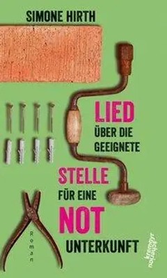 Lied über die geeignete Stelle für eine Notunterkunft | Simone Hirth | Buch