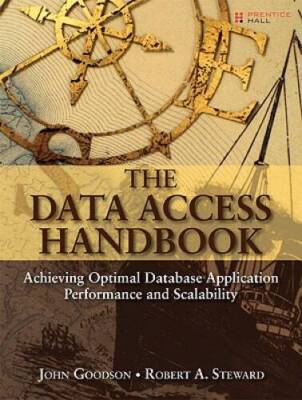 The Data Access Handbook: Achieving Optimal Database Application Per - VERY GOOD