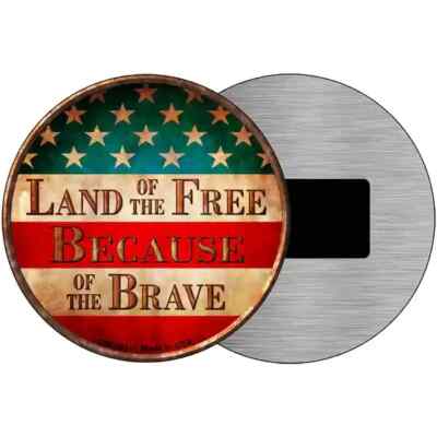 Land of The Free 3.5'' Circle Magnet Plaque Fridge Refrigerator Kitchen Home