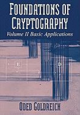 Foundations of Cryptography: Volume 2, Basic Applications: v. 2