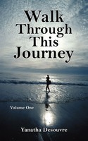 Walk Through This Journey Volume One Yanatha Desouvre Taschenbuch Englisch 2006