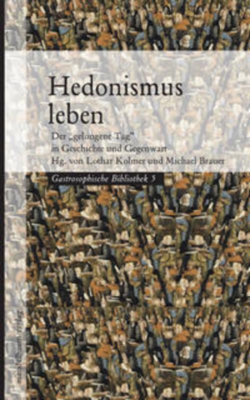Hedonismus leben Michael Brauer