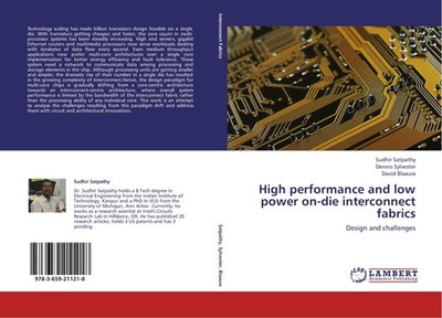 High performance and low power on-die interconnect fabrics Sudhir Satpathy