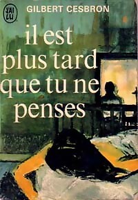 Il est plus tard que tu ne penses - Gilbert Cesbron - V117906