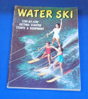 #ad Vtg 1956 Water Ski Booklet Getting Started Stunts amp; Equipment H K Publications $6.00