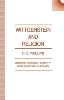 Wittgenstein and Religion (Swansea Studies in Philosophy), Phillips, D. Z., 9780