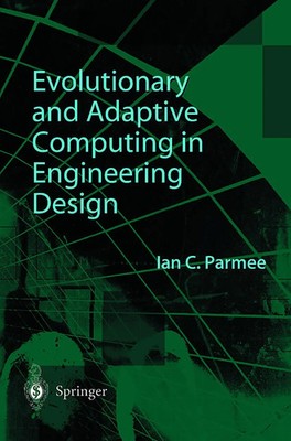 Ian C. Parmee | Evolutionary and Adaptive Computing in Engineering Design | Buch