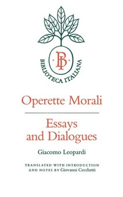 Operette Morali: Essays and Dialogues (Paperback or Softback)
