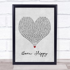 Born Slippy Grey Heart Song Lyric Quote Print