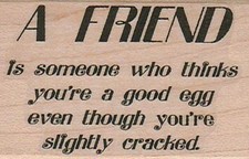 A Friend Is Someone Who 1 3/4 x 2 1/2" Rubber Stamp, Friend Stamp