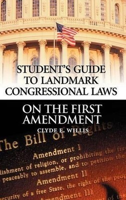 Student's Guide to Landmark Congressional Laws on the First Amendment by Clyde E