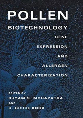 Pollenbiotechnologie: Genexpression und Allergencharakterisierung, Shyam S. Mo