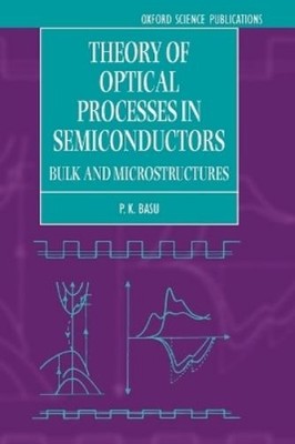 P. K. Basu Theory of Optical Processes in Semiconductors (Taschenbuch)