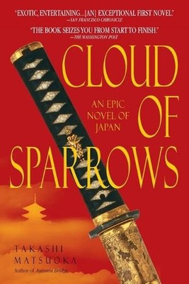 Cloud of Sparrows: A Novel by Takashi Matsuoka (English) Paperback Book