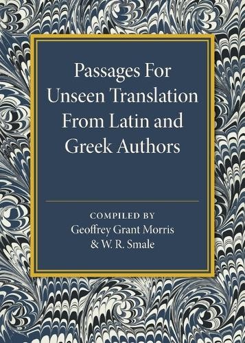 Passages for Unseen Translation from Latin and Greek Authors ... - 9781316612606