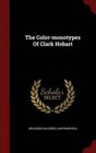 The Color-monotypes of Clark Hobart by San Francisco Helgesen Galleries