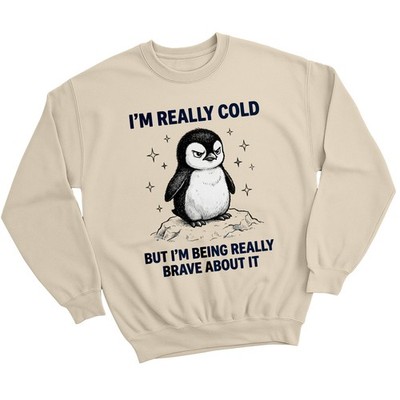 Herren-Sweatshirts I'M Really Cold But I'M Being Really Brave About It lustiges Zitat